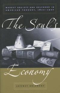 bokomslag The Soul's Economy