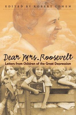 Robert Cohen - Dear Mrs. Roosevelt: Letters from Children of the Great Depression, Häftad