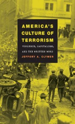 Jeffory A. Clymer - America's Culture of Terrorism, Häftad