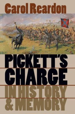 Carol Reardon - Pickett's Charge in History and Memory, Häftad