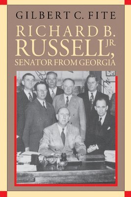 Gilbert C. Fite - Richard B. Russell, Jr., Senator from Georgia, Häftad