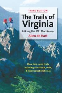 bokomslag The Trails of Virginia: Hiking the Old Dominion