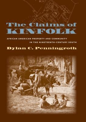 Dylan C. Penningroth - Claims of Kinfolk, Häftad