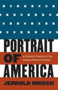 bokomslag Portrait of America: A Cultural History of the Federal Writers' Project