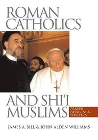 bokomslag Roman Catholics and Shi'i Muslims