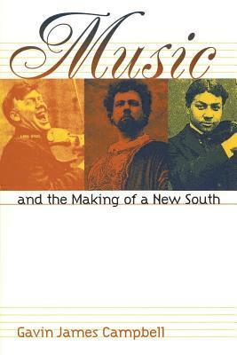 Music and the Making of a New South 1