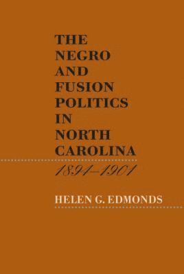 bokomslag Negro and Fusion Politics in North Carolina, 1894-1901