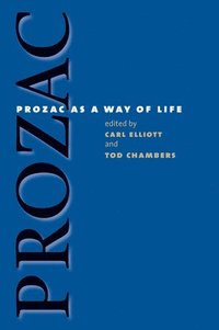 bokomslag Prozac as a Way of Life