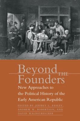 David Waldstreicher - Beyond the Founders, Häftad