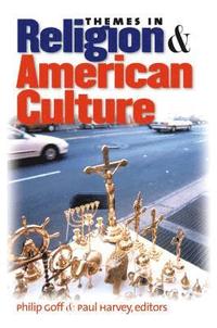 bokomslag Themes in Religion and American Culture