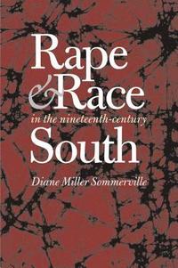 bokomslag Rape and Race in the Nineteenth-Century South