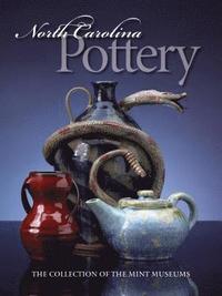 bokomslag North Carolina Pottery: The Collection of the Mint Museums