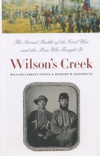 bokomslag Wilson's Creek: The Second Battle of the Civil War and the Men Who Fought It
