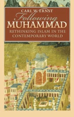 Carl W. Ernst - Following Muhammad, Häftad
