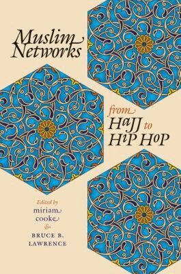 Bruce B. Lawrence - Muslim Networks from Hajj to Hip Hop, Häftad