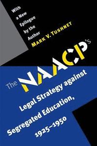 bokomslag The NAACP's Legal Strategy against Segregated Education, 1925-1950