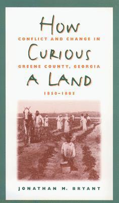 Jonathan M. Bryant - How Curious a Land, Häftad. Tillgänglighet: Lägg i varukorg