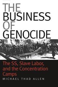 bokomslag The Business of Genocide