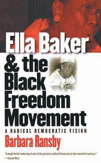 bokomslag Ella Baker and the Black Freedom Movement
