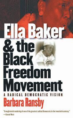 Ella Baker and the Black Freedom Movement 1