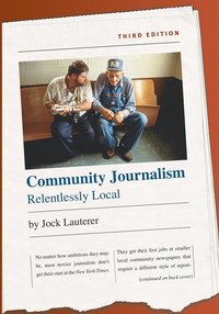 bokomslag Community Journalism: Relentlessly Local
