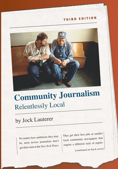 bokomslag Community Journalism: Relentlessly Local