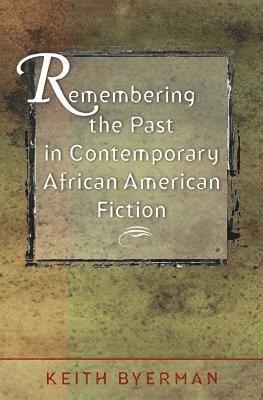 bokomslag Remembering the Past in Contemporary African American Fiction