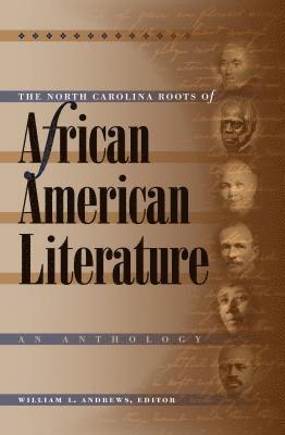 William L. Andrews - The North Carolina Roots of African American Literature: An Anthology, Häftad