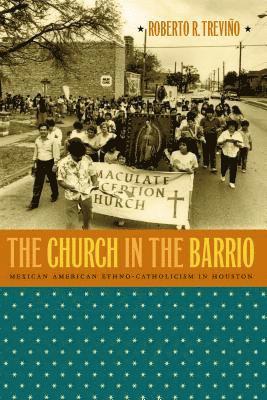 The Church in the Barrio 1