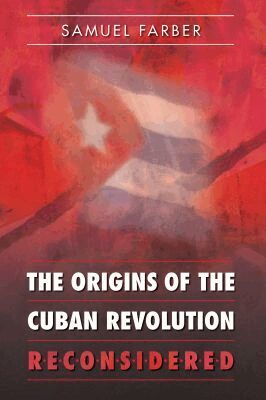 Samuel Farber - Origins of the Cuban Revolution Reconsidered, Häftad