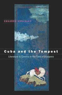 bokomslag Cuba and the Tempest: Literature and Cinema in the Time of Diaspora