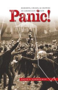 bokomslag Panic!: Markets, Crises, and Crowds in American Fiction