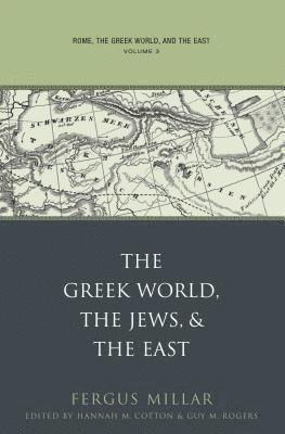 bokomslag Rome, the Greek World, and the East: Volume 3: The Greek World, the Jews, and the East