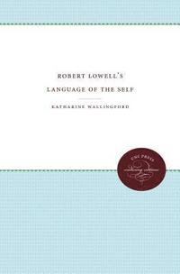 bokomslag Robert Lowell's Language of the Self