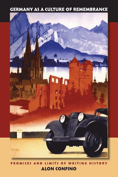 bokomslag Germany as a Culture of Remembrance: Promises and Limits of Writing History