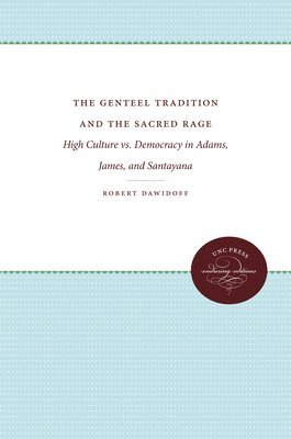 bokomslag The Genteel Tradition and the Sacred Rage