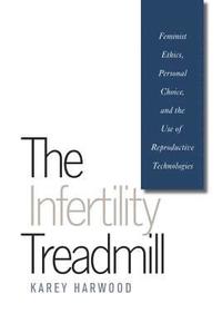 bokomslag The Infertility Treadmill