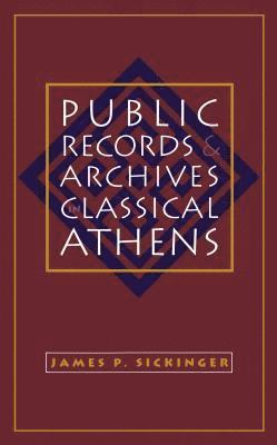 Public Records and Archives in Classical Athens