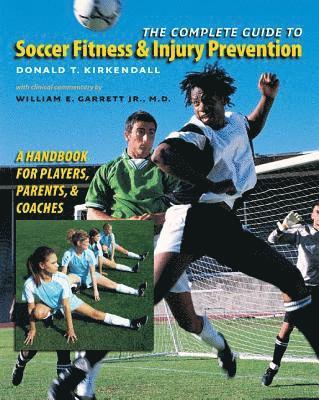 bokomslag The Complete Guide to Soccer Fitness and Injury Prevention