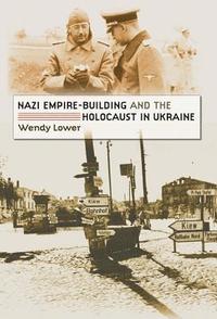 bokomslag Nazi Empire-Building and the Holocaust in Ukraine