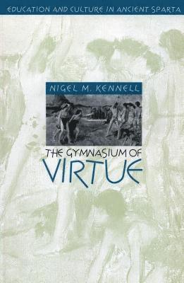 bokomslag The Gymnasium of Virtue: Education and Culture in Ancient Sparta