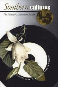 bokomslag Southern Cultures: The Fifteenth Anniversary Reader