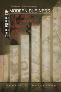 bokomslag The Rise of Modern Business: Great Britain, the United States, Germany, Japan, and China