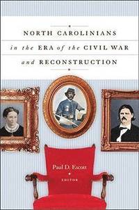 bokomslag North Carolinians in the Era of the Civil War and Reconstruction