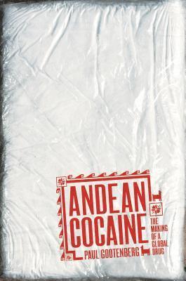 bokomslag Andean Cocaine: The Making of a Global Drug
