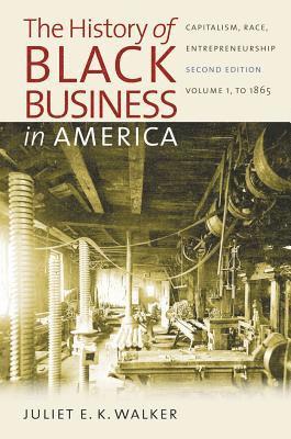 bokomslag The History of Black Business in America: Capitalism, Race, Entrepreneurship: Volume 1, to 1865