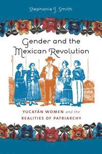 bokomslag Gender and the Mexican Revolution