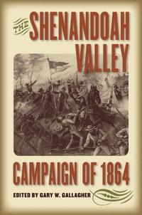 bokomslag The Shenandoah Valley Campaign of 1864
