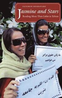 bokomslag Jasmine and Stars: Reading More Than Lolita in Tehran