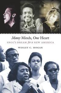bokomslag Many Minds, One Heart: Sncc's Dream for a New America